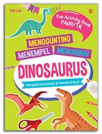 Menggunting, Menempel  Dan  Mewarnai; Dinosaurus