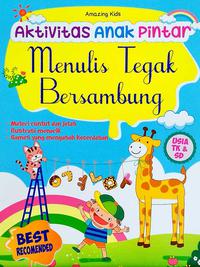 Menulis Tegak Bersambung: Aktivitas Anak Pintar