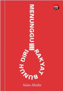 Menunggu Rakyat Bunuh Diri