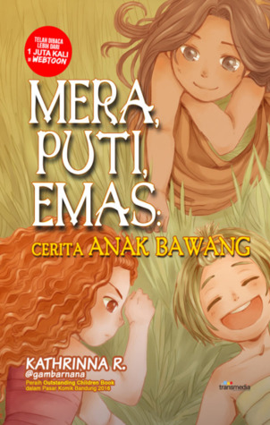 Mera, Puti, Emas : Cerita Anak Bawang
