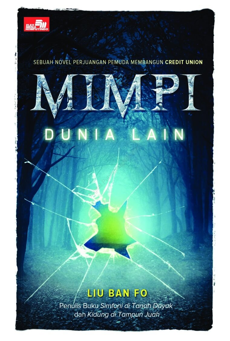Mimpi Dunia Lain (Sebuah Novel Perjuangan Pemuda Membangun Credi