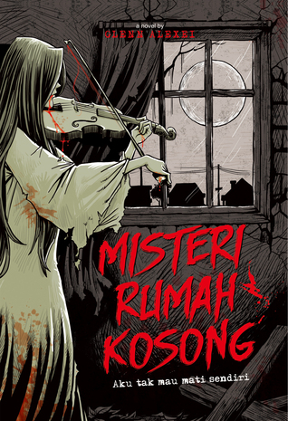 Misteri Rumah Kosong Aku Tak Mau Mati Sendirian