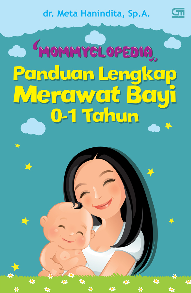 Mommyclopedia:Panduan Lengkap Merawat Bayi (0-1 Tahun)