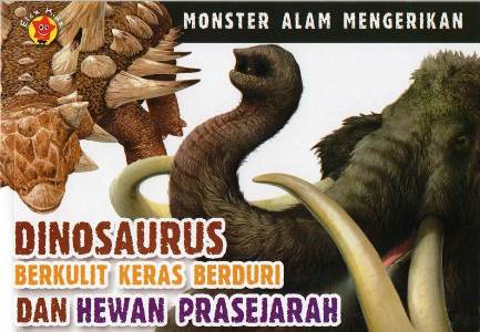 Monster Alam Mengerikan: Dinosaurus Berkulit Keras Berduri Dan Hewan Prasejarah