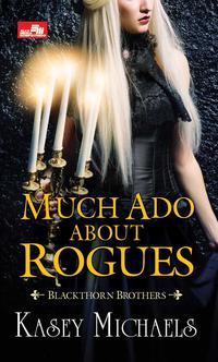 Much Ado About Rogues