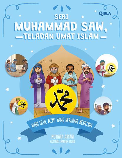 Muhammad Saw - Nabi Yang Berjiwa Kesatria