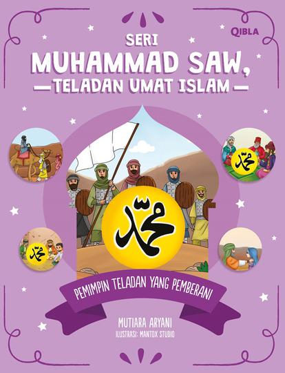 Muhammad Saw - Pemimpin Yang Pemberani