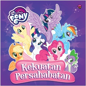 My Little Pony: Kekuatan Persahabatan (Boardbook)