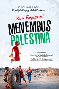Kun Fayakun Menembus Palestina