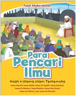 Para Pencari Ilmu Kisah 9 Ulama Islam Terkemuka