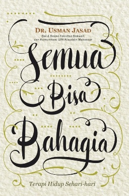 Semua Bisa Bahagia Terapi Hidup Sehari-Hari