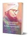 Kemanusiaan Sebelum Keberagamaan (Humanity Before Religiosity)