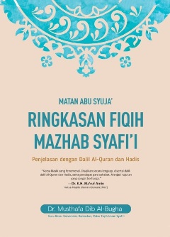 Matan Abu Syuja: Ringkasan Fiqih Mazhab Syafii-Hc
