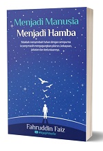 Menjadi Manusia Menjadi Hamba