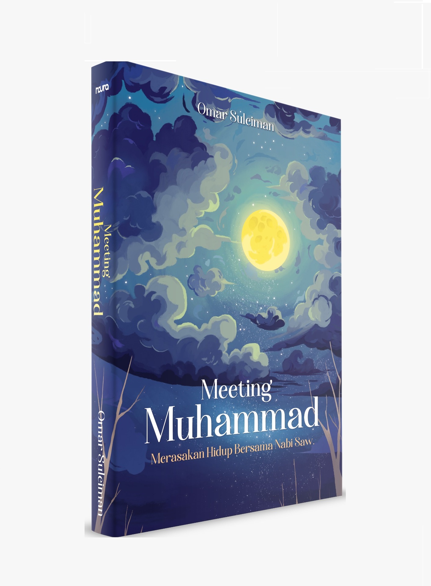 Meeting Muhammad: Merasakan Hidup Bersama Nabi Saw.