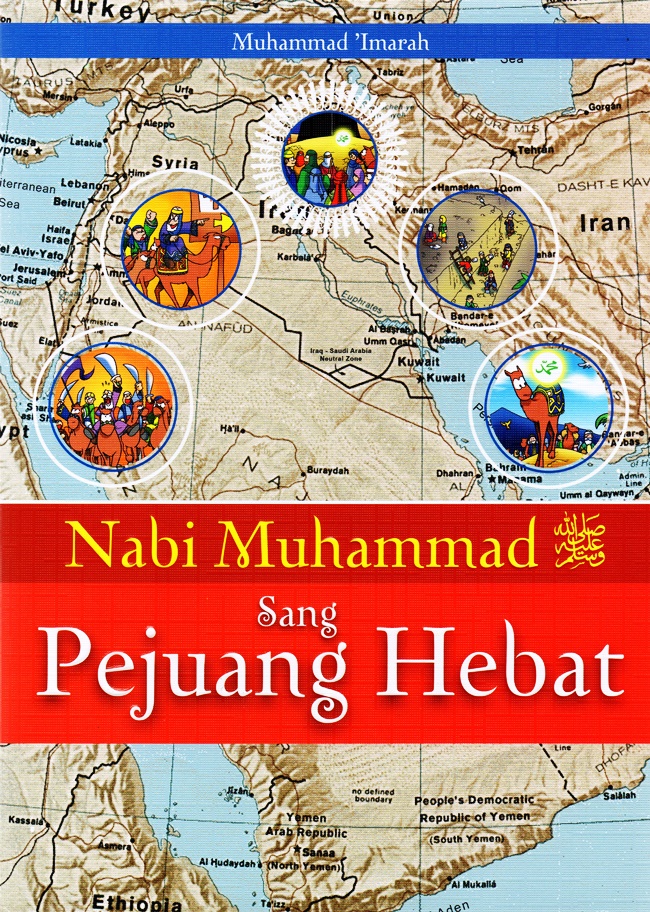 Nabi Muhammad Sang Pejuang Hebat