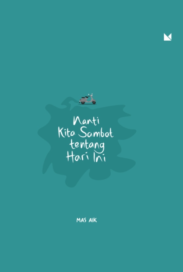 Nanti Kita Sambat Tentang Hari Ini