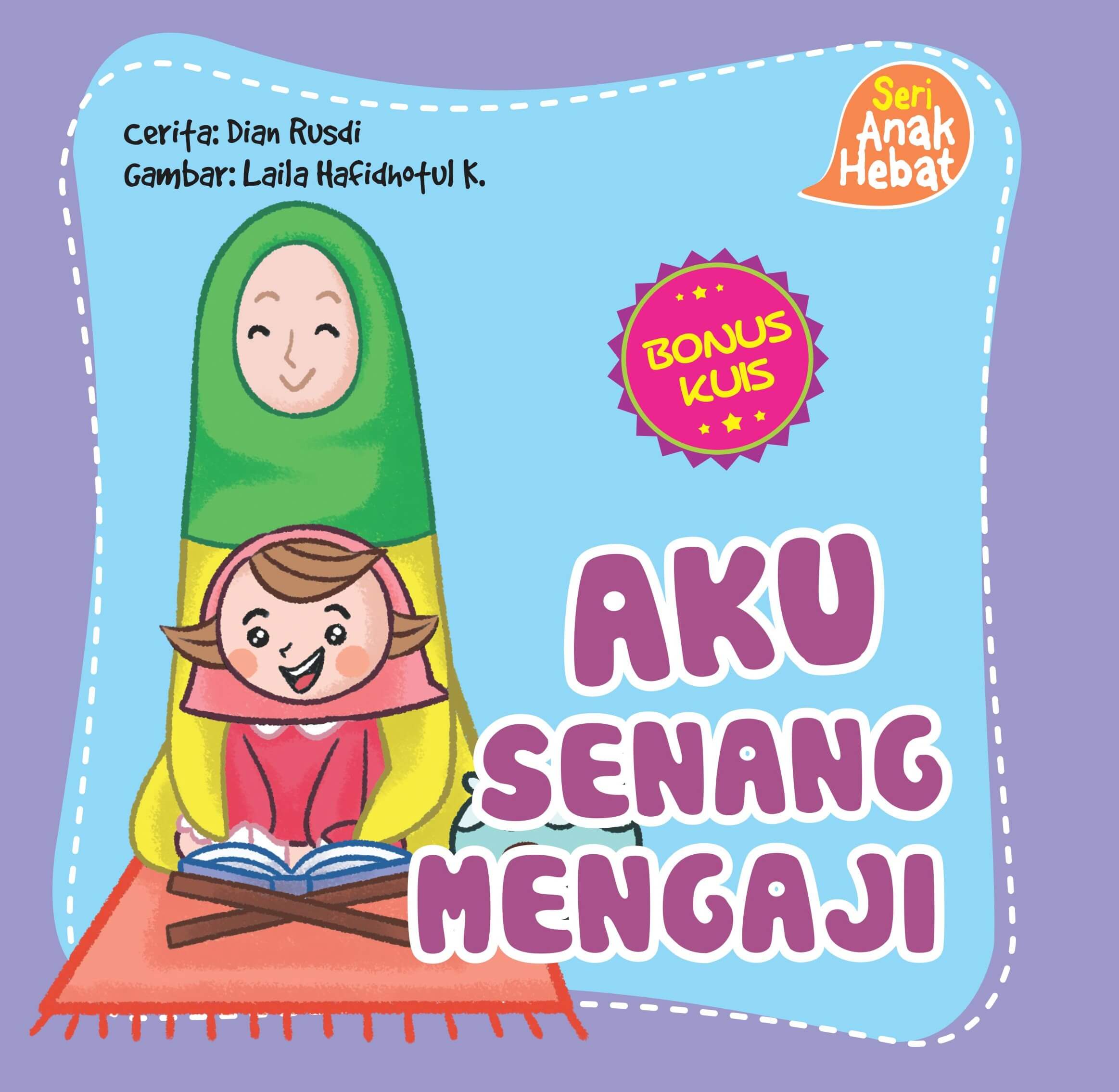 Seri Anak Hebat: Aku Senang Mengaji (Boardbook)