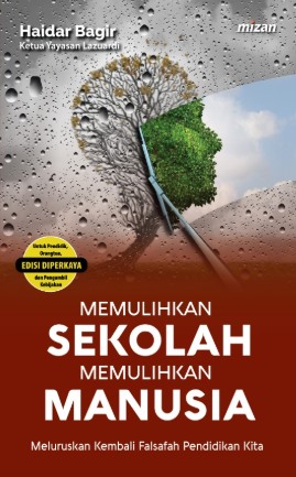 Memulihkan Sekolah Memulihkan Manusia
