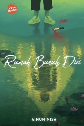 Urban Thriller: Rumah Bunuh Diri