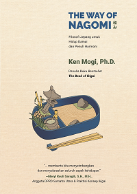The Way Of Nagomi: Filosofi Jepang Untuk Hidup Damai Dan Penuh Harmoni