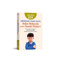Mengapa Anak Saya Suka Melawan Dan Susah Diatur?