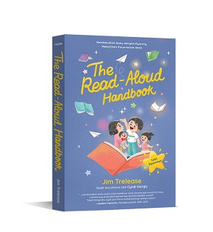 The Read-Aloud Handbook (Edisi Diperkaya) : Membacakan Buku Dengan Nyaring, Melejitkan Kecerdasan Anak