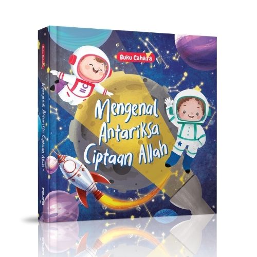 Seri Buku Cahaya: Mengenal Antariksa Ciptaan Allah