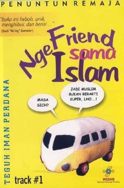 Seri Penuntun Remaja: Ngefriend Sama Islam #1