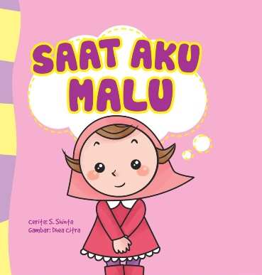 Seri Anak Hebat: Saat Aku Malu (Board Book)