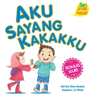 Seri Anak Hebat: Aku Sayang Kakakku (Boardbook)