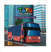 Seri Tayo Si Bus Kecil : Terima Kasih, Cito!