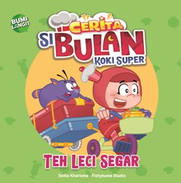 Cerita Si Bulan Koki Super Teh Leci Segar (Boardbook)