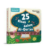 Cerita Islam Pertamaku: 25 Kisah Dalam Al-Qur'an