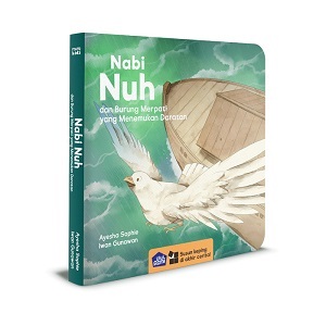 Seri Ulul Azmi : Nabi Nuh Dan Burung Merpati Yang Menemukan Daratan