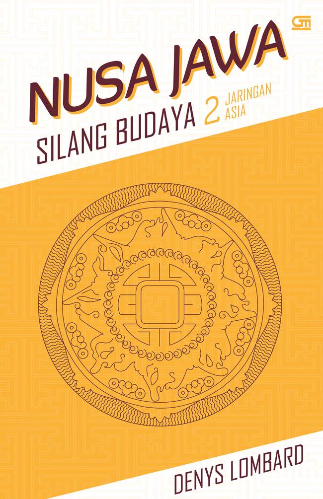 Nusa Jawa Silang Budaya 2:  Jaringan Asia [denys Lombard]