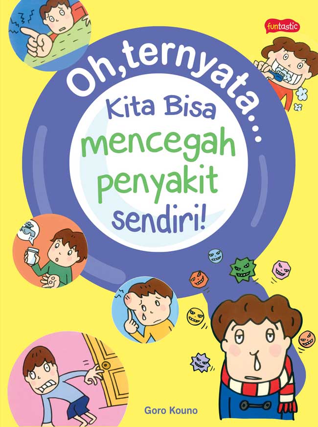 Oh, Ternyata ... Kita Bisa Mencegah Penyakit Sendiri! [goro Koun