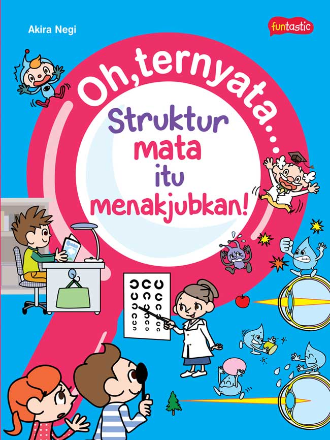 Oh, Ternyata... Struktur Mata Itu Menakjubkan! [akira Negi]