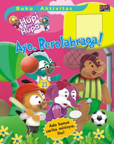 Buku Aktivitas Hupi Dan Hupa: Ayo, Berolahraga!