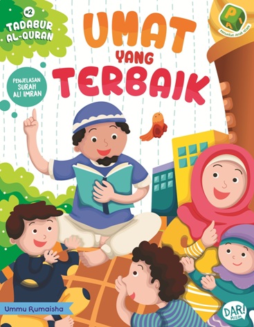 Pai: Tadabur Al-Quran#2: Surah Al Imran Umat Yang Terbaik
