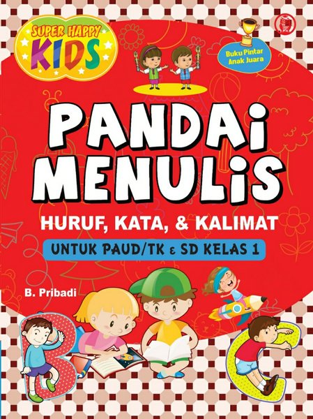 Pandai Menulis Huruf,kata Dan Kalimat