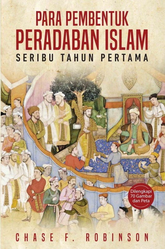 Para Pembentuk Peradaban Islam