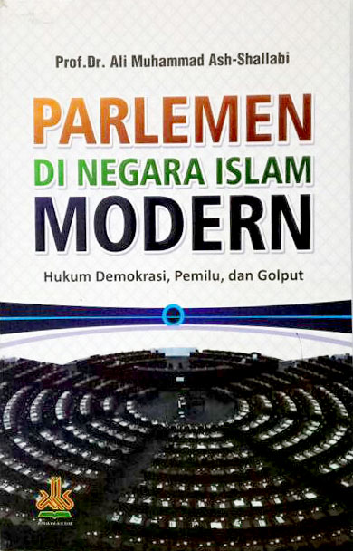 Parlemen Di Negara Islam Modern [dr. Muhammad Ash-Shalabi]
