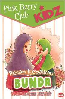 Pbc Kidz: Pesan Kebaikan Bunda