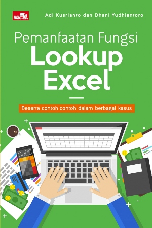 Pemanfaatan Fungsi Lookup Excel [adi Kusrianto Dan Dhani Yudhiantoro]