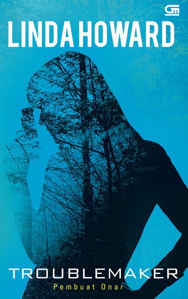 Pembuat Onar (Troublemaker) [linda Howard]