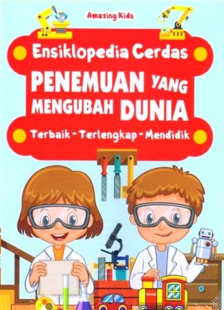 Penemuan Yang Mengubah Dunia :Ensiklopedia Cerdas