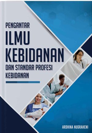 Pengantar Ilmu Kebidanan Dan Standar Profesi Kebidanan
