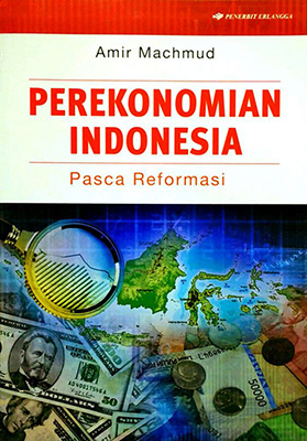 Perekonomian Indonesia / Amir Machmud