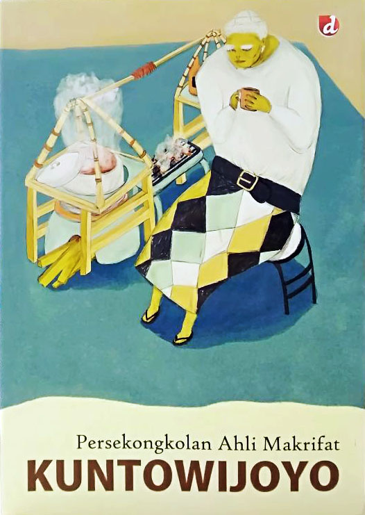 Persengkongkolan Ahli Makrifat Kuntowijoyo